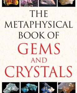 The Metaphysical Book of Gems and Crystals