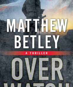 Overwatch: A Thriller (1) (The Logan West Thrillers)