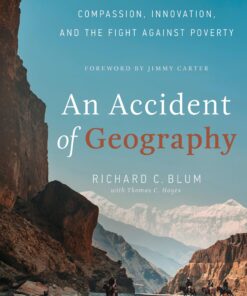 An Accident of Geography: Compassion, Innovation and the Fight Against Poverty
