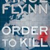Order to Kill: A Novel (15) (A Mitch Rapp Novel) 3 81Z3GuuSyfL
