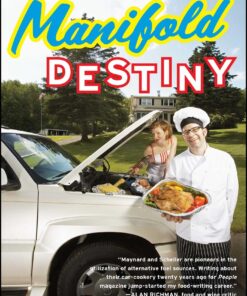 Manifold Destiny: The One! The Only! Guide to Cooking on Your Car Engine! Paperback