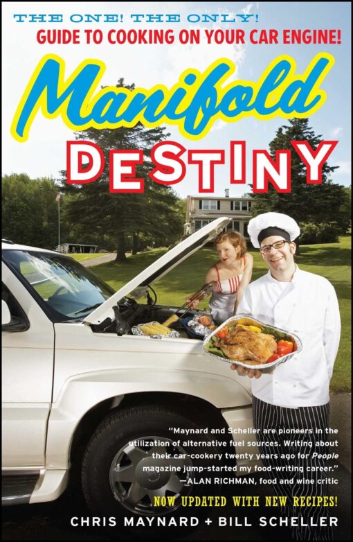 Manifold Destiny: The One! The Only! Guide to Cooking on Your Car Engine! Paperback