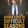 Divine Love in Difficult Seasons Paperback 17 81bNBGH eOL