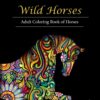 Wild Horses: An Adult Coloring Book of Horses Paperback 5 81cepVhtefL