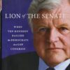 Lion of the Senate: When Ted Kennedy Rallied the Democrats in a GOP Congress 9 81eSEIPCT L