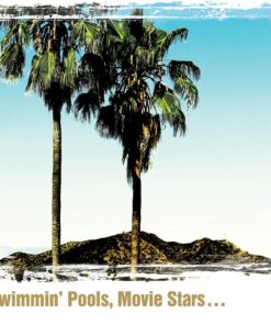 Swimmin' Pools, Movie Stars... Swimmin' Pools, Movie Stars…