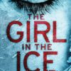 The Girl in the Ice (Detective Erika Foster) 21 81fmp OFYML