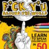 F*ck Y*u Around the World: Swear Word Coloring Book Paperback 9 81ft4euZ yL