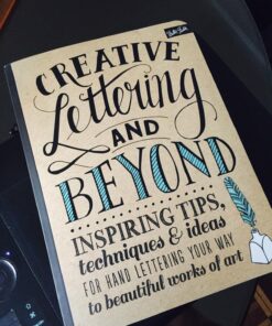 Creative Lettering and Beyond: Inspiring tips, techniques, and ideas for hand lettering your way to beautiful works of art (Creative...and Beyond) Paperback 51 81g4vsiEYiL