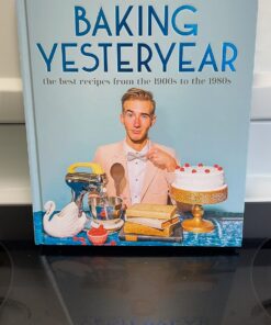 Baking Yesteryear: The Best Recipes from the 1900s to the 1980s Hardcover 52 81gCSpCf4wL