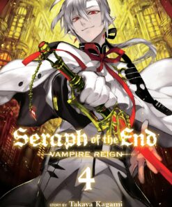 Seraph of the End, Vol. 4: Vampire Reign (4)