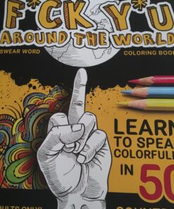 F*ck Y*u Around the World: Swear Word Coloring Book Paperback 28 81jcfp3Y4AL