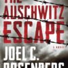 The Auschwitz Escape: A Novel (A World War 2 Historical Fiction Military Thriller Inspired by True Events) 5 81knXQr8RBL