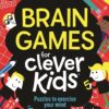 Brain Games for Clever Kids: Puzzles to Exercise Your Mind (Buster Brain Games)
