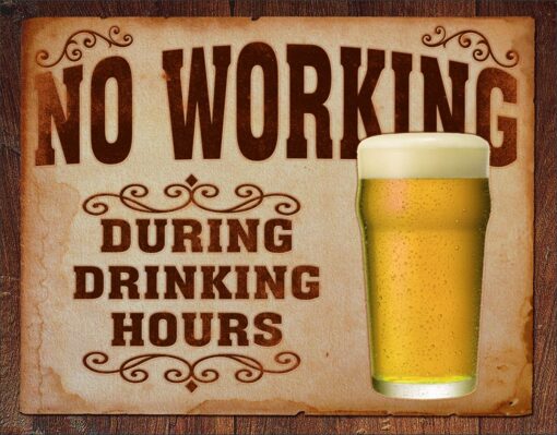 Tin Signs TSN1795-BRK No Working Drinking Hours