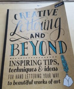 Creative Lettering and Beyond: Inspiring tips, techniques, and ideas for hand lettering your way to beautiful works of art (Creative...and Beyond) Paperback 36 81mCX6Q0odL