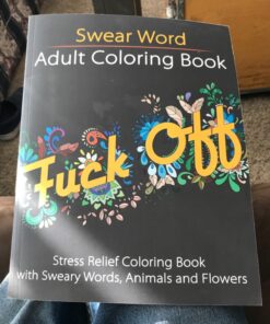Swear Word Adult Coloring Book: Stress Relief Coloring Book with Sweary Words, Animals and Flowers (Unibul Press Coloring Books) 7 81nX4hEhcRL