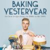 Baking Yesteryear: The Best Recipes from the 1900s to the 1980s Hardcover 5 81o PyNHxbL