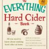 The Everything Hard Cider Book: All you need to know about making hard cider at home (Everything® Series) 7 81pfaCepaZL