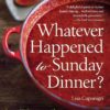 Whatever Happened to Sunday Dinner?: A Year of Italian Menus with 250 Recipes That Celebrate Family 4 81q2e2GV3aL