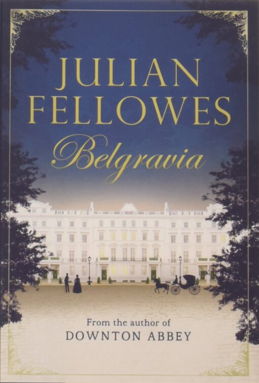 Julian Fellowes's Belgravia