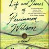The Life and Times of Persimmon Wilson: A Novel 74 81sjjFY7kDL