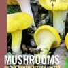 Mushrooms of the Northeastern United States and Eastern Canada (A Timber Press Field Guide) Flexibound, Illustrated 55 81uBiohplL