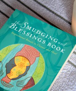 The Smudging and Blessings Book: Inspirational Rituals to Cleanse and Heal Paperback 21 81vAuO9QktL