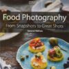 Food Photography: From Snapshots to Great Shots 2 81vtHY7Ud6L