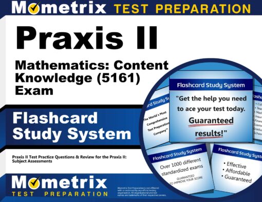 Praxis II Mathematics: Content Knowledge (5161) Exam Flashcard Study System: Praxis II Test Practice Questions & Review for the Praxis II: Subject Assessments (Cards) Cards