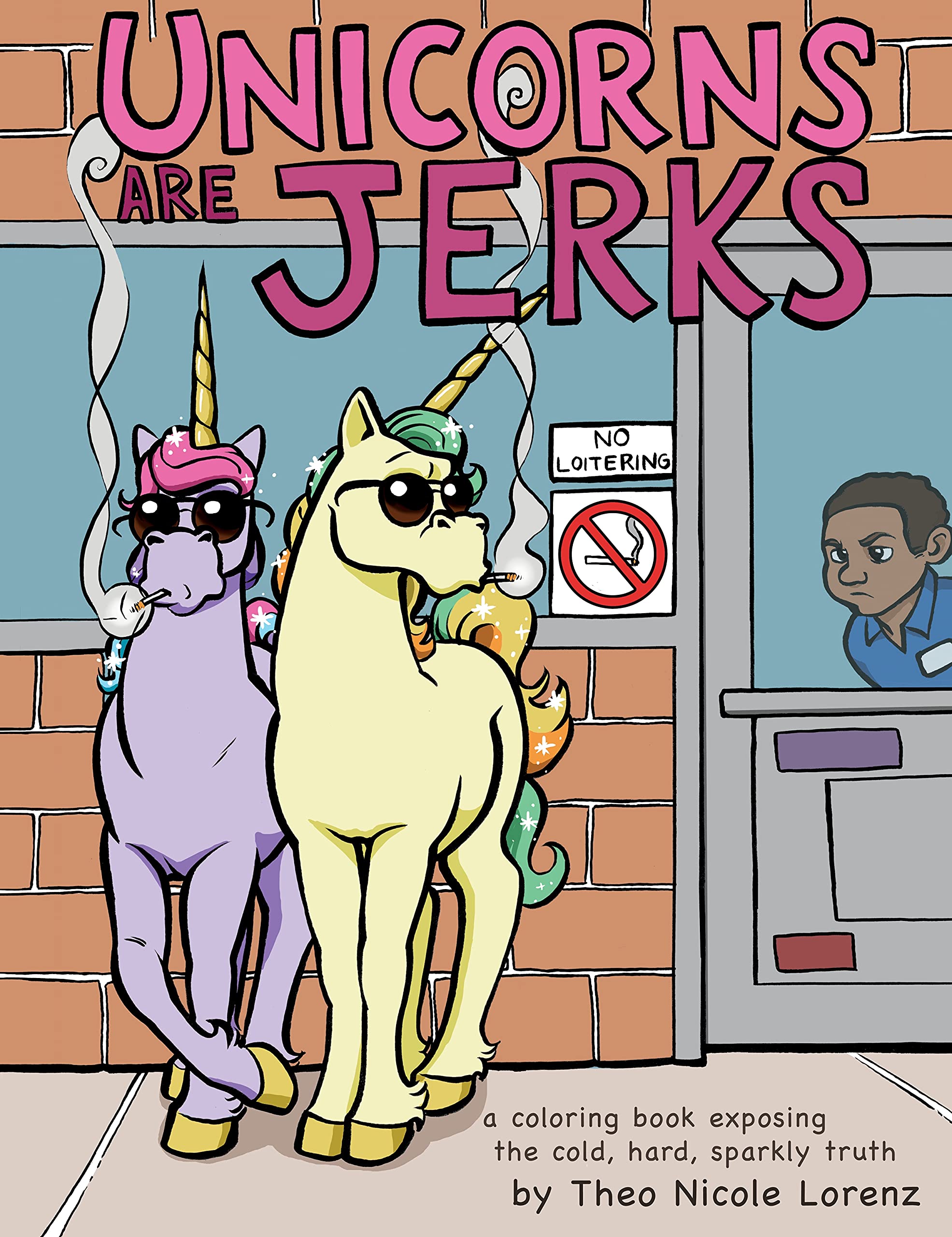 Unicorns Are Jerks: A Funny Adult Coloring Book Exposing the Cold, Hard, Sparkly Truth (Hilarious Unicorn Christmas Gift or Stocking Stuffer for Adult Women) Paperback, Picture Book 1 Unicorns Are Jerks: A Funny Adult Coloring Book Exposing the Cold, Hard, Sparkly Truth (Hilarious Unicorn Christmas Gift or Stocking Stuffer for Adult Women) Paperback, Picture Book