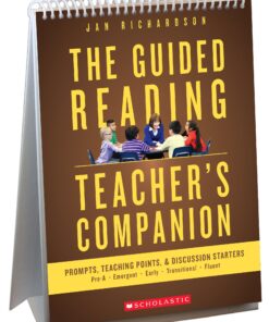 The Guided Reading Teacher's Companion: Prompts, Discussion Starters & Teaching Points