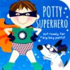 Potty Superhero: Get ready for big boy pants! 13 81xyITr4V5L