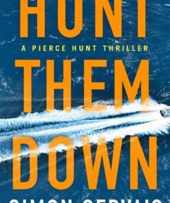 Hunt Them Down (Pierce Hunt, 1)