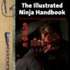 The Illustrated Ninja Handbook: Hidden Techniques of Ninjutsu Paperback, Illustrated 8 915XowdyoVL