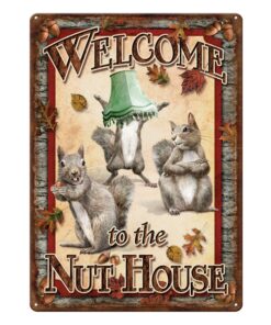 Rivers Edge Products Retro Metal Tin Sign, 17" x 12" Weatherproof Metal Wall Art for Indoor or Outdoor Decor, Vintage Man Cave, Bar, Cabin, Garage, or Home Décor, Hunting 12 X 17-Inch Nut House