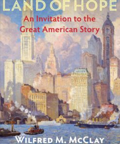 Land of Hope: An Invitation to the Great American Story Hardcover
