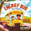 The Energy Bus for Kids: A Story about Staying Positive and Overcoming Challenges 5 91HBqxPKltL