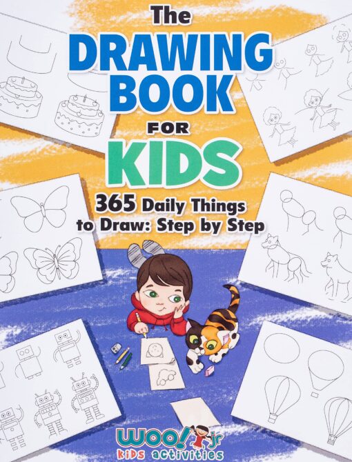 The Drawing Book for Kids: 365 Daily Things to Draw, Step by Step (Woo! Jr. Kids Activities Books) (Drawing Books for Kids) Paperback, Large Print