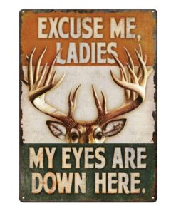 Rivers Edge Products Retro Metal Tin Sign, 17" x 12" Weatherproof Metal Wall Art for Indoor or Outdoor Decor, Vintage Man Cave, Bar, Cabin, Garage, or Home Décor, Hunting 16.88" My Eyes Are Down Here Deer
