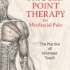 Trigger Point Therapy for Myofascial Pain: The Practice of Informed Touch Paperback 8 91LJYAvJSwL