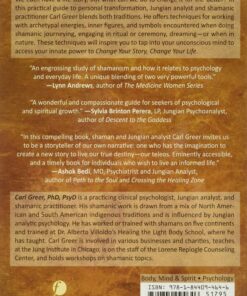 Alternative view of Change Your Story, Change Your Life: Using Shamanic and Jungian Tools to Achieve Personal Transformation