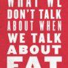 What We Don't Talk About When We Talk About Fat 2 91OAYLTQxmL