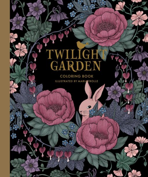 Twilight Garden Coloring Book: Published in Sweden as "Blomstermandala" (Gsp- Trade) Hardcover