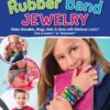 Totally Awesome Rubber Band Jewelry: Make Bracelets, Rings, Belts & More with Rainbow Loom (R), Cra-Z-Loom (TM), or FunLoom (TM) (Design Originals) 12 Creative Step-by-Step Projects for Hours of Fun