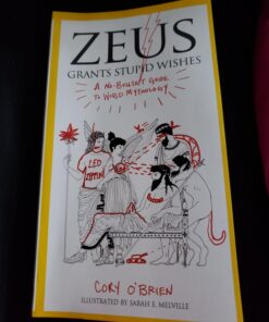 Zeus Grants Stupid Wishes: A No-Bullshit Guide to World Mythology 5 91YwpTbihJL
