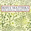 Rhys Matters: New Critical Perspectives (New Caribbean Studies) 4 91ZAFLUaML