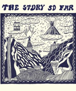 The Story So Far The Story So Far