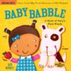 Indestructibles: Baby Babble: A Book of Baby's First Words: Chew Proof · Rip Proof · Nontoxic · 100% Washable (Book for Babies, Newborn Books, Safe to Chew) Paperback 5 91cWZHcXrBL