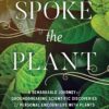 Thus Spoke the Plant: A Remarkable Journey of Groundbreaking Scientific Discoveries and Personal Encounters with Plants 6 91gKGEfpVJL